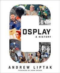 Enlarge image Cover: Cosplay: A History - Saga Press