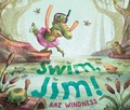 Cover: Swim, Jim! - Simon & Schuster Books for Young Readers;Paula Wiseman Books