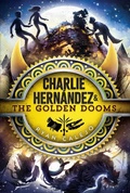 Cover: Charlie Hernandez & the Golden Dooms - Simon & Schuster