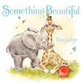 Cover: Something Beautiful - Atheneum Books for Young Readers