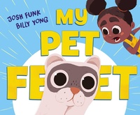 Enlarge image Cover: My Pet Feet - Simon & Schuster Books for Young Readers
