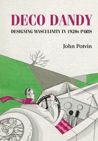 Enlarge image Cover: Deco Dandy - Manchester University Press