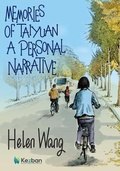 Cover: Memories of Taiyuan A Personal Narrative - Kezban Publishing