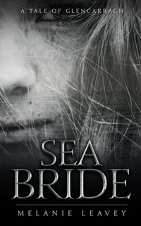 Abbildung von: Sea Bride (Tales of Glencarragh, #4) - Melanie Leavey