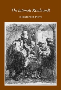 Abbildung von: The Intimate Rembrandt - Unicorn Press Ltd