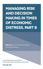 Cover: Managing Risk and Decision Making in Times of Economic Distress - Emerald Publishing Limited