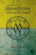 Cover: Moss Witch - Comma Press
