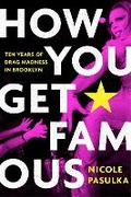 Cover: How You Get Famous - Simon & Schuster