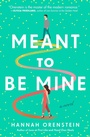 Cover: Meant to Be Mine - Atria Books