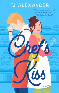 Enlarge image Cover: Chef's Kiss - Atria/Emily Bestler Books