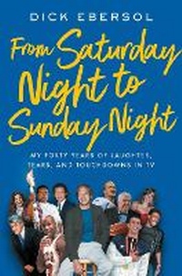 Abbildung von: From Saturday Night to Sunday Night - Simon & Schuster
