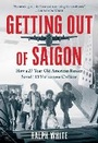 Cover: Getting Out of Saigon - Simon & Schuster