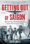 Cover: Getting Out of Saigon - Simon & Schuster