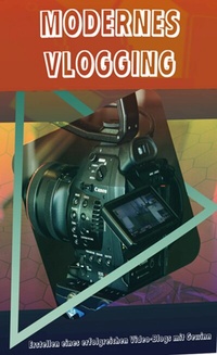 Abbildung von: Modernes Vlogging - Books on Demand