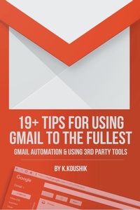 Abbildung von: 19 Plus Tips for Using Gmail to the Fullest - Koushik K