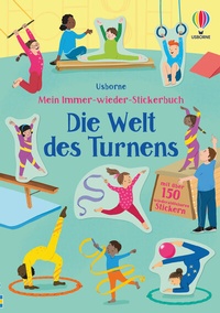 Abbildung von: Mein Immer-wieder-Stickerbuch: Die Welt des Turnens - Usborne