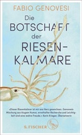 Cover: Die Botschaft der Riesenkalmare - S. Fischer