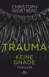 Abbildung von: Trauma - Keine Gnade - dtv
