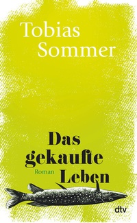 Abbildung von: Das gekaufte Leben - dtv