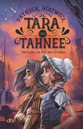 Cover: Tara und Tahnee - Verloren im Tal des Goldes - dtv