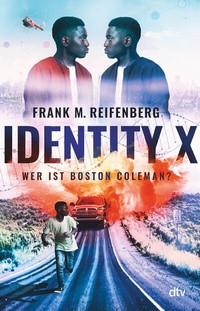 Enlarge image Cover: Identity X - Wer ist Boston Coleman? - dtv