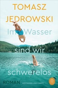 Cover: Im Wasser sind wir schwerelos - Hoffmann & Campe