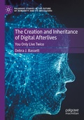 Cover: The Creation and Inheritance of Digital Afterlives - Palgrave Macmillan