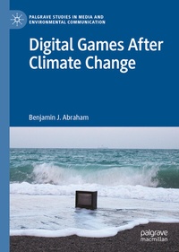 Abbildung von: Digital Games After Climate Change - Palgrave Macmillan