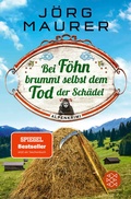 Cover: Bei F&ouml;hn brummt selbst dem Tod der Sch&auml;del - Fischer Taschenbuch