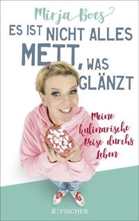 Abbildung von: Es ist nicht alles Mett, was glänzt - Fischer Taschenbuch