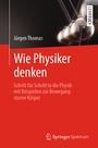 Cover: Wie Physiker denken - Springer Spektrum