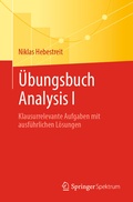 Cover: &Uuml;bungsbuch Analysis I - Springer Spektrum