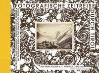 Abbildung von: Fotografische Zeitreise durch Tirol - Studien Verlag