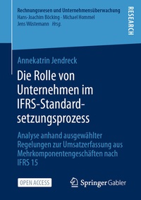 Abbildung von: Die Rolle von Unternehmen im IFRS-Standardsetzungsprozess - Springer Gabler
