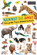 Cover: Duden 18+: Kennst du das? Das gro&szlig;e Tiere-Bildw&ouml;rterbuch - Fischer Sauerl&auml;nder Duden