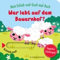 Cover: Mein Schieb & Guck-mal-Buch: Wer lebt auf dem Bauernhof? - FISCHER Sauerl&auml;nder
