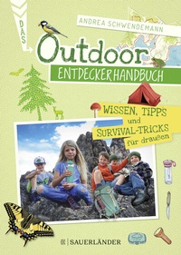Abbildung von: Das Outdoor-Entdeckerhandbuch - FISCHER Sauerländer
