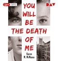 Cover: You Will Be the Death of Me - Der Audio Verlag