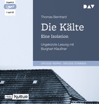 Abbildung von: Die Kälte. Eine Isolation - Der Audio Verlag