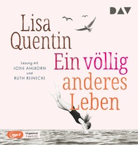 Abbildung von: Ein völlig anderes Leben - Der Audio Verlag