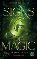 Cover: Signs of Magic 1 - Die Jagd auf den Jadefuchs - FISCHER Sauerl&auml;nder