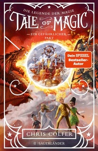 Enlarge image Cover: Tale of Magic: Die Legende der Magie - Ein gefährlicher Pakt - FISCHER Sauerländer
