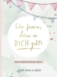 Abbildung von: Wir feiern, dass es dich gibt! - FISCHER Krüger