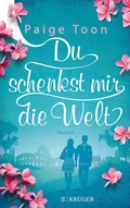 Cover: Du schenkst mir die Welt - FISCHER Kr&uuml;ger