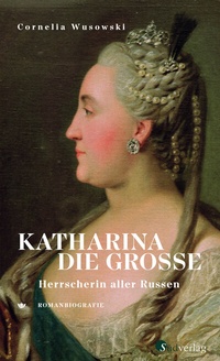 Abbildung von: Katharina die Große. Herrscherin aller Russen. - Südverlag