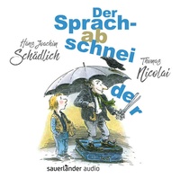 Enlarge image Cover: Der Sprachabschneider - Argon Sauerländer Audio