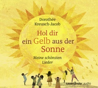 Abbildung von: Hol dir ein Gelb aus der Sonne - Argon Sauerländer Audio