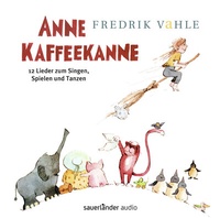 Abbildung von: Anne Kaffeekanne (Vinyl-Ausgabe): 12 Lieder zum Singen, Spielen und Tanzen - Argon Sauerländer Audio