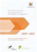 Cover: Elternschaft als Prozess - zu den Wirkungen von ELTERNTALK als Wegbegleiter - Aktion Jugendschutz Bayern