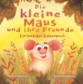 Cover: Die kleine Maus und ihre Freunde - Nova MD